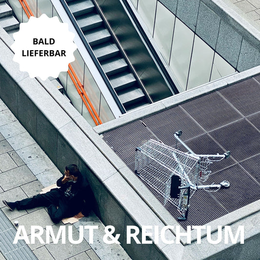 Plakat-Ausstellung "Armut & Reichtum"
